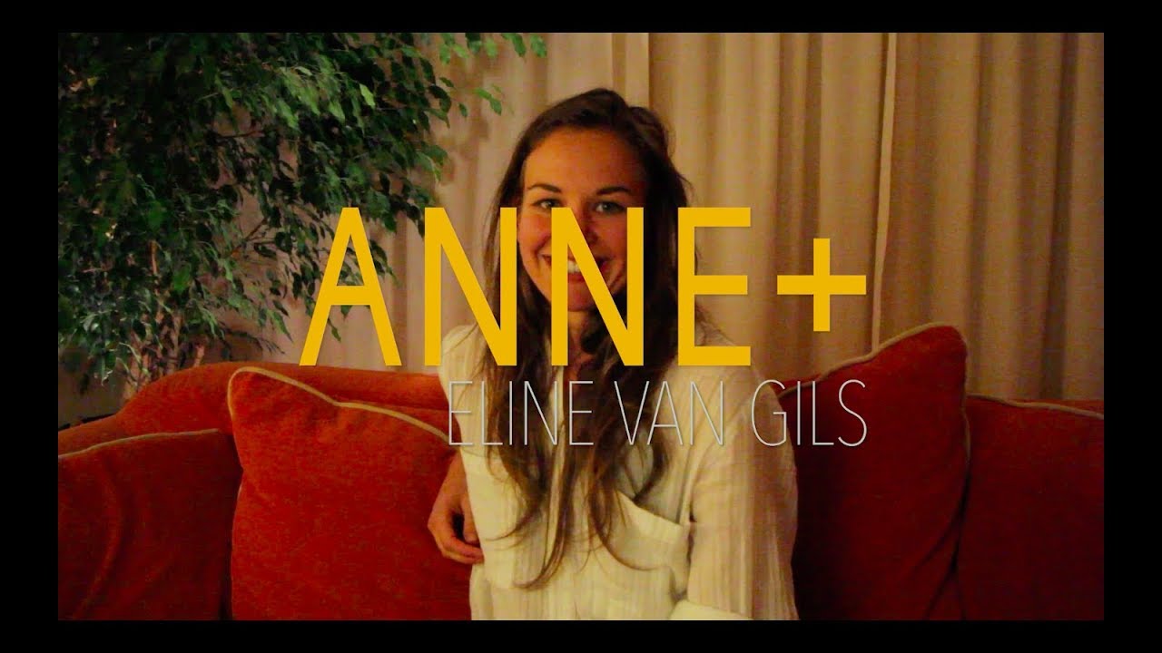 Anne+ - Behind The Scenes (Part 1) - Eline van Gils | Queer Female ...