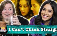 Drunk Lesbians Watch “I Can’t Think Straight” (Feat. Nadia Mohebban)