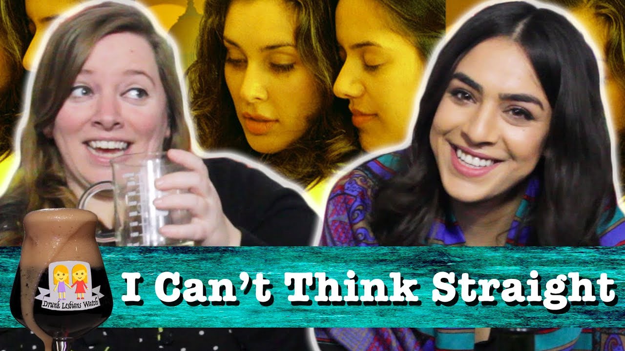 Drunk Lesbians Watch I Cant Think Straight Feat Nadia Mohebban Oml Television Queer