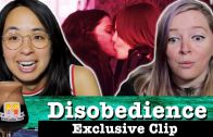 Drunk Lesbians Watch “Disobedience” Exclusive Clip (Feat. Ashly Perez)