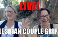 Lacie and Robin (Live) – Lesbian Couple Gripe