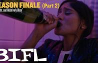 BIFL: The Series | Episode 6 – Upright, and Relatively Okay (Season Finale Part 2)