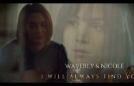 Waverly & Nicole (Wynonna Earp) – I Will Always Find You