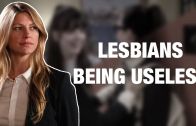 Lesbians Being “Useless”
