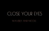 Waverly & Nicole (Wynonna Earp) – Close Your Eyes