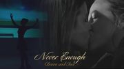 Never Enough | Chiara and Ina