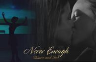 Never Enough | Chiara and Ina