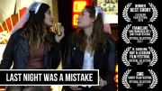 Last Night Was A Mistake • LGBT Short Film
