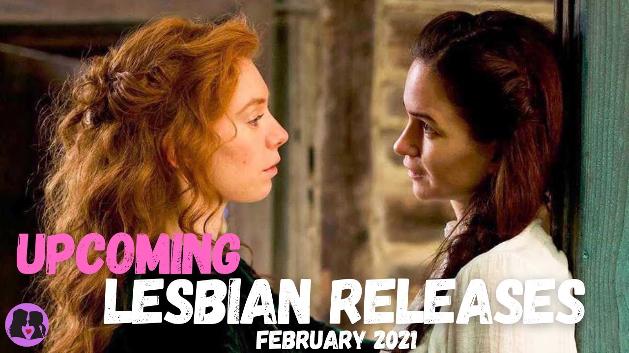 Upcoming Lesbian Movies And Tv Shows February 2021 Oml Television Queer Film Television